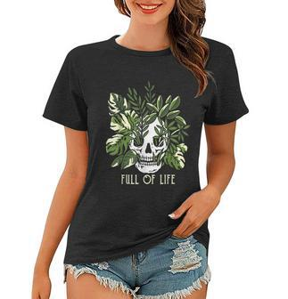 Full Of Life Skull Gardening Garden Women T-shirt - Monsterry DE