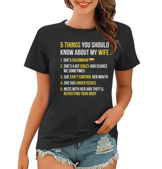 Funny 5 Things You Should Know About My Colombian Wife Women T-shirt | Mazezy