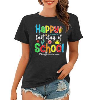 Funny Happy Last Day Of School Hello Summer Multicolored Women T-shirt | Favorety CA