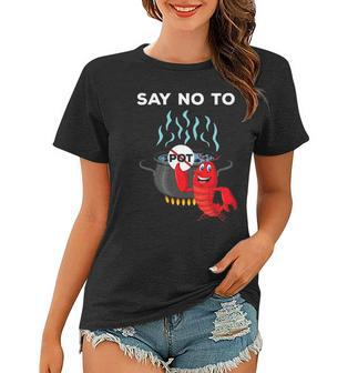 Funny Lobster Seafood Lover Say No To Pot Women T-shirt | Mazezy