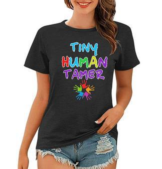 Funny Tiny Human Tamer Daycare Provider Teacher Gift Women T-shirt | Mazezy