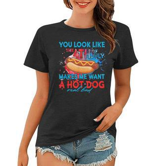Funny You Look Like 4Th Of July Makes Me Want A Hot Dog Women T-shirt - Seseable