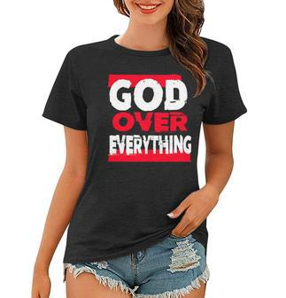 God Over Everything Religion Jesus Women T-shirt | Mazezy