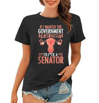 Government In My Uterus Feminist Reproductive Women Rights Women T-shirt | Mazezy