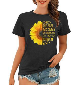 Gran Grandma Gift Only The Best Moms Get Promoted To Gran Women T-shirt - Seseable