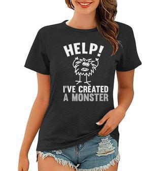 Help Ive Created A Monster Halloween Gift Idea Women T-shirt | Mazezy