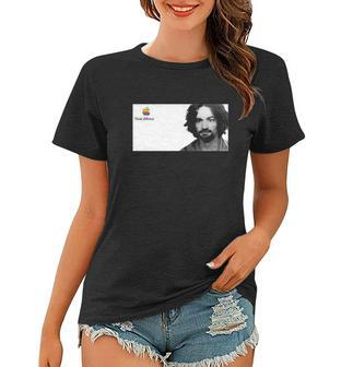 Heres To The Crazy Ones Think Different Women T-shirt | Mazezy