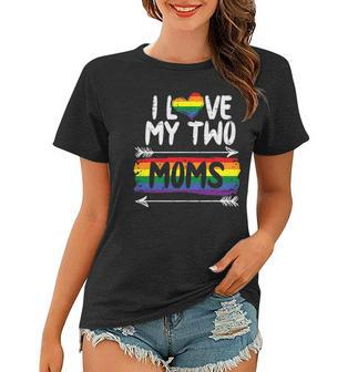 I Love My Two Moms Rainbow Gay Pride Flag Lgbtq Ally Kids Women T-shirt | Mazezy