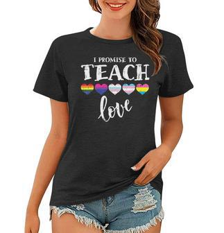 I Promise To Teach Love Lgbt-Q Pride Proud Ally Teacher Women T-shirt - Seseable