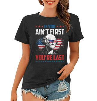 If You Aint First Youre Last Washington 4Th Of July Women T-shirt - Seseable