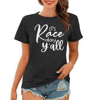 Its Race Day Yall Car Racing Funny Race Day Women T-shirt | Favorety CA