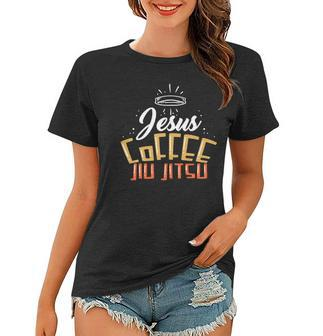 Jiu Jitsu Outfit For A Jesus And Coffee Lover Women T-shirt | Mazezy