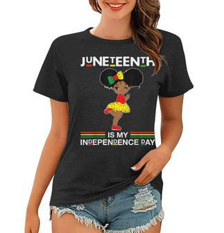 Juneteenth Is My Independence Day Black Girl Black Queen Women T-shirt - Seseable