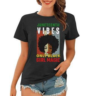 Juneteenth Vibes Only Black Girl Magic Tshirt Women T-shirt - Monsterry DE