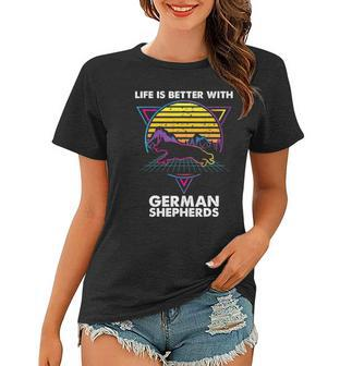 Life Is Better With German Shepherds Women T-shirt | Mazezy