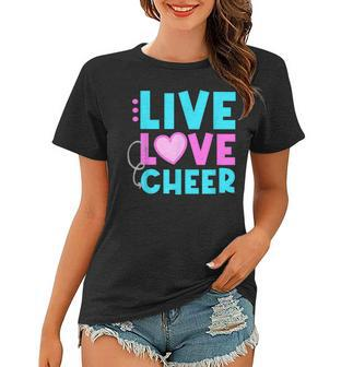Live Love Cheer Funny Cheerleading Lover Quote Cheerleader V2 Women T-shirt - Seseable