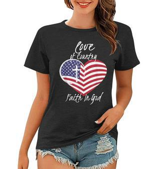 Love Of Country Faith In God Funny Christian 4Th Of July Women T-shirt - Seseable