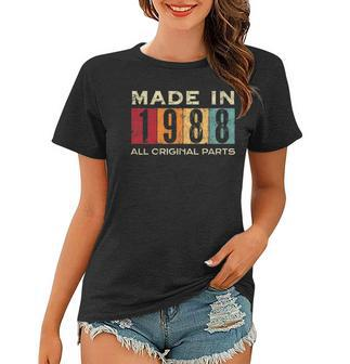 Made In 1988 34Th Bday 34 Years Old All Original Parts Women T-shirt | Mazezy