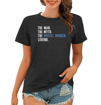 Man Myth Postal Worker Legend Mail Post Funny Women T-shirt - Thegiftio UK