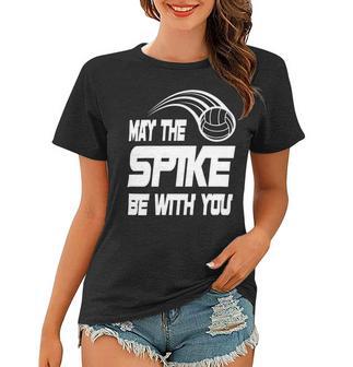 May The Spike Be With You Funny Volleyball Women T-shirt | Favorety DE