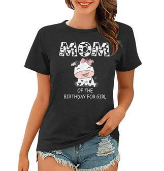 Mom Of The Birthday For Girl Cow Farm First Birthday Cow Women T-shirt - Seseable