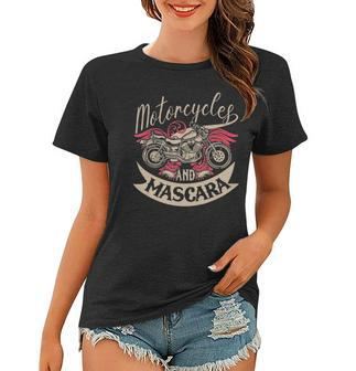 Motorcycles And Mascara Clothes Moped Chopper Motocross Women T-shirt | Mazezy