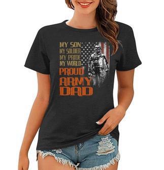 My Son Is A Soldier Hero Proud Army 708 Shirt Women T-shirt | Favorety CA