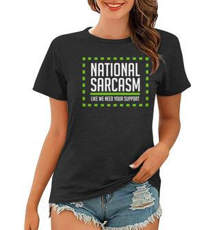 National Sarcasm Society I Funny Sarcasm Women T-shirt | Mazezy