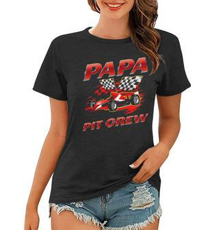 Papa Pit Crew Race Car Party Racing Family Women T-shirt | Mazezy