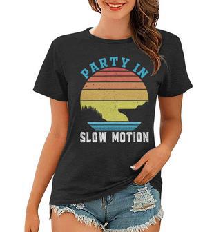 Party In Slow Motion Vintage Funny Boating Boating Gifts Women T-shirt | Favorety CA