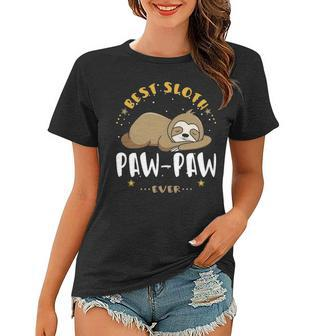 Pawpaw Grandpa Gift Best Sloth Pawpaw Ever Women T-shirt - Seseable