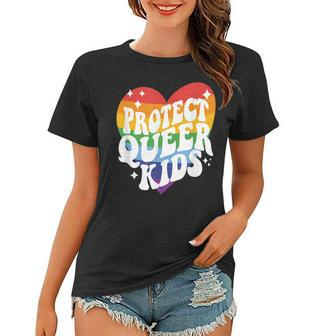 Protect Queer Kids Gay Pride Lgbt Support Queer Pride Month Women T-shirt - Seseable