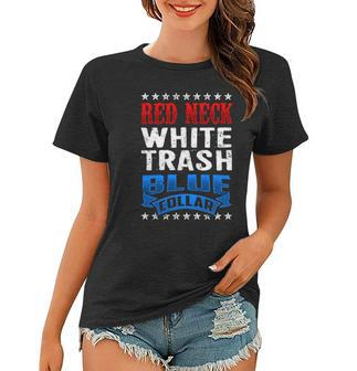 Redneck White Trash Blue Collar Back Design America Women T-shirt | Mazezy