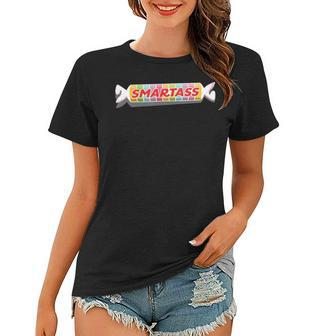 Smartass Candy Joke Full Color Design Women T-shirt | Mazezy