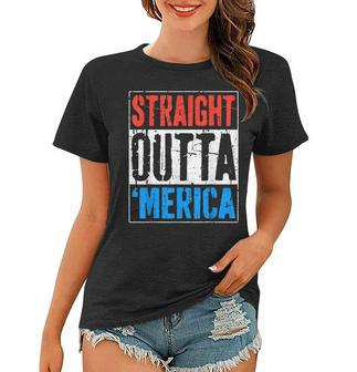 Straight Outta Merica 4Th Of July Women T-shirt - Seseable