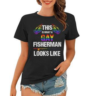 This Is What A Gay Fisherman Looks Like Lgbt Pride Women T-shirt | Mazezy