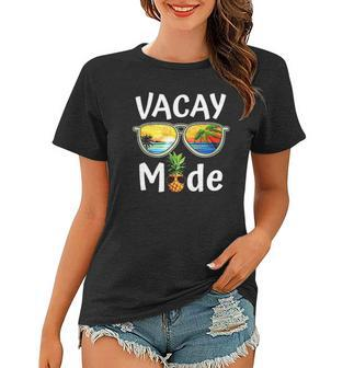 Vacay Mode Family Vacation Summer Sunglasses Beach Pineapple Women T-shirt | Mazezy