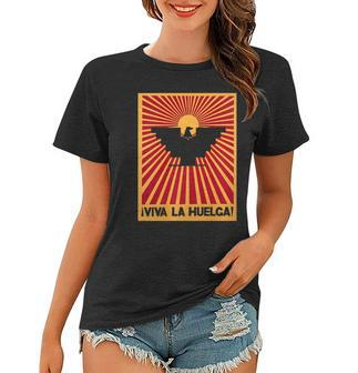 Viva La Huelga Long Live The Strike Spanish Stand Up Women T-shirt | Mazezy