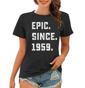 Womens 63Rd Birthday Gift Vintage Epic Since 1959 63 Years Old Women T-shirt | Mazezy
