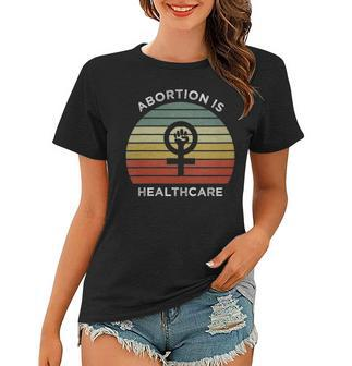 Womens Abortion Is Healthcare For Feminist Feminism Pro-Abortion V-Neck Women T-shirt | Mazezy