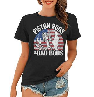 Womens American Flag Mechanic 4Th Of July Piston Rods And Dad Bods Women T-shirt - Seseable
