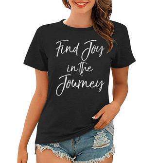 Womens Christian Quote For Entrepreneurs Find Joy In The Journey Women T-shirt | Mazezy