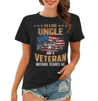 Womens Im A Dad Uncle And A Veteran Fathers Day Fun 4Th Of July Women T-shirt - Seseable