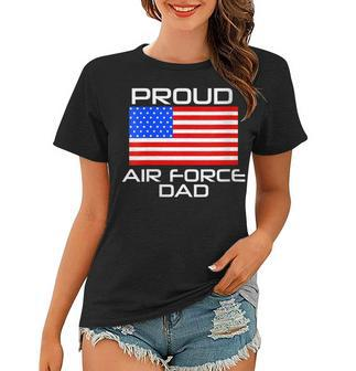 Womens Proud Air Force Dad Us Veterans 4Th Of July American Flag Women T-shirt - Seseable