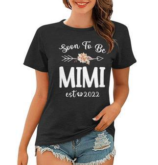 Womens Womens Soon To Be Mimi 2022 First Time Mimi Women T-shirt | Mazezy