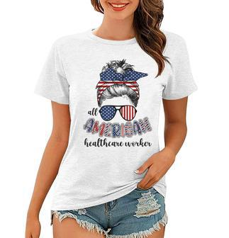 All American Healthcare Worker Nurse 4Th Of July Messy Bun Women T-shirt - Seseable