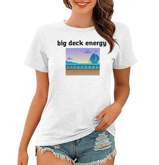 Big Deck Energy Women T-shirt | Favorety AU