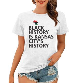 Black History Is Kansas Citys History Women T-shirt | Favorety