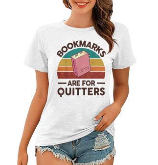 Bookmarks Are For Quitters Women T-shirt | Favorety UK