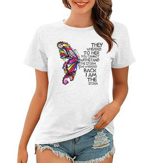 Butterfly She Whispered Back I Am The Storm Women T-shirt | Mazezy